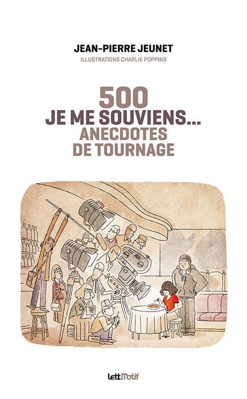 Je me souviens, 500 anecdotes de tournage (cartonné)