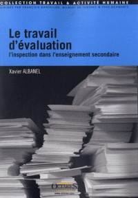 Le travail d'evaluation : l'inspection dans l'enseignement secondaire