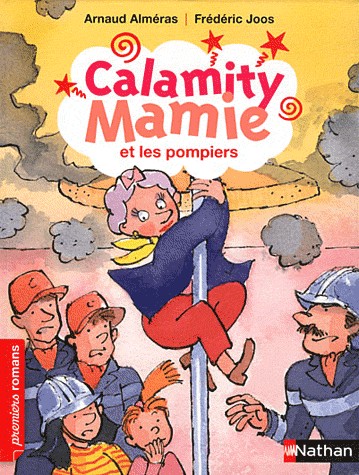 Calamity Mamie et les pompiers - Roman Humour - De 7 à 11 ans