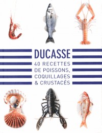 40 recettes de poissons, coquillages & crustacés