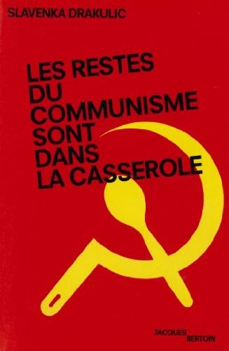 Les restes du communisme sont dans la casserole