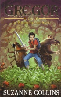 Gregor - Tome 3 - La Prophétie du Sang