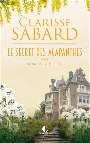 Morgane & Juliette: Le secret des Agapanthes - 3