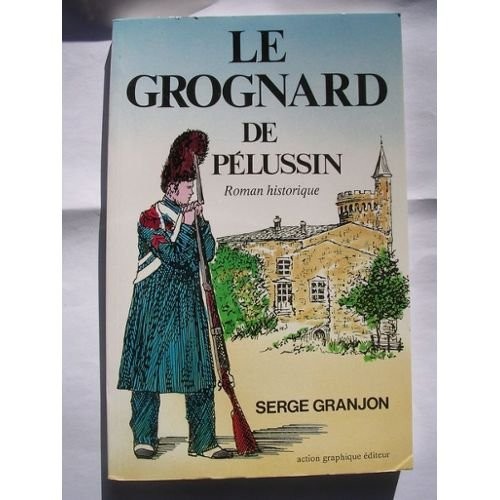 Le grognard de Pélussin