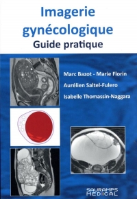IMAGERIE GYNECOLOGIQUE: Guide pratique