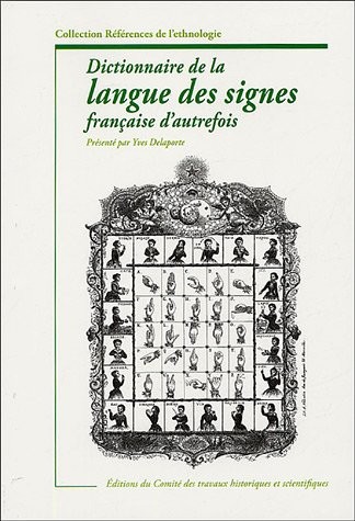 Dictionnaire de la langue des signes d'autrefois : Le langage de la physionomie et du geste mis à portée de tous