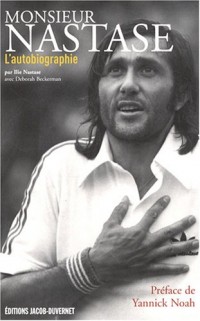 Monsieur Nastase : L'autobiographie
