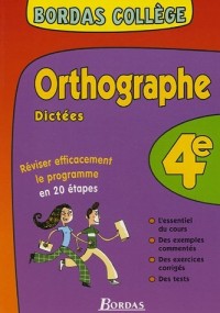 BORDAS COLLEGE ORTHO/DICTEES 4E NP    (Ancienne Edition)