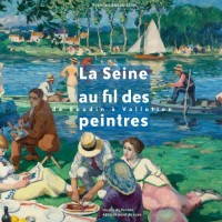 La Seine au fil des peintres, de Boudin à Valloton