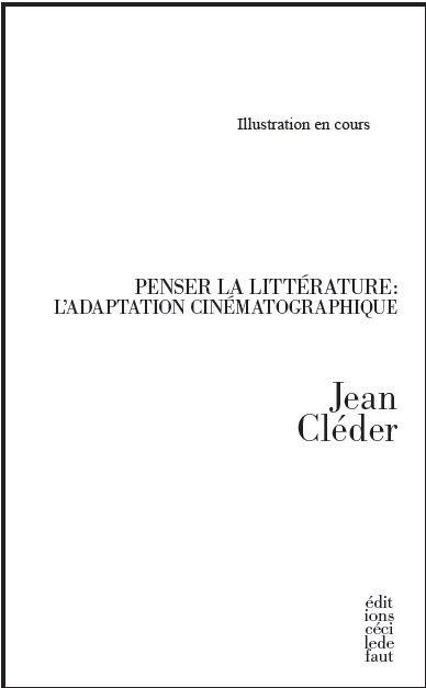 Penser la littérature : l'adaptation cinématographique