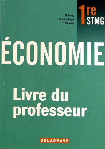 Economie 1e STMG : Livre du professeur