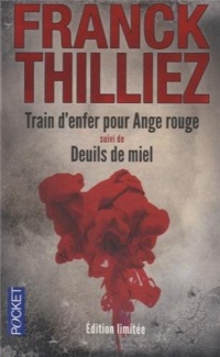 Train d'enfer pour Ange rouge suivi de Deuils de miel