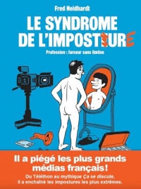 Le syndrome de l'imposture - Profession : farceur sans limites