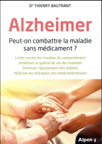 Alzheimer - Peut-on combattre la maladie sans médicament ?