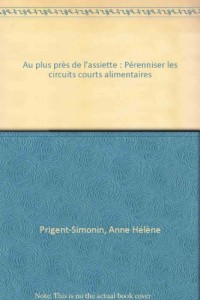 Au plus près de l'assiette : Pérenniser les circuits courts alimentaires