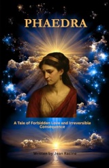 Phaedra: A Tale of Forbidden Love and Irreversible Consequence