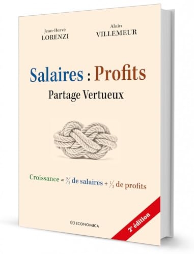 Salaires : profits - partage vertueux, 2e edition