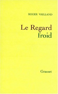 Le regard froid : Réflexions, esquisses, libelles, 1945-1962