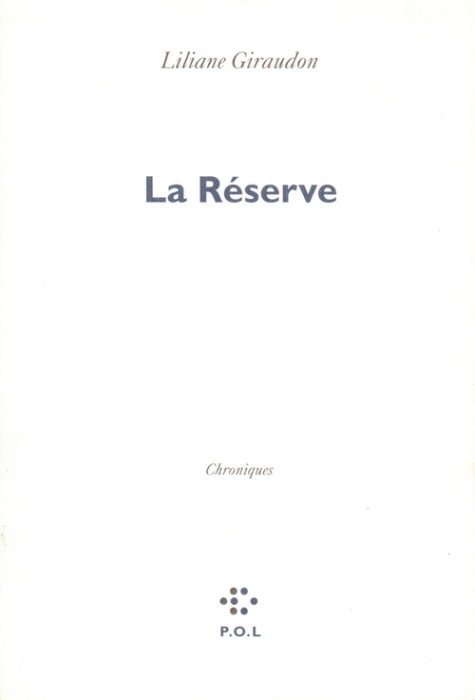 La Réserve: Chroniques