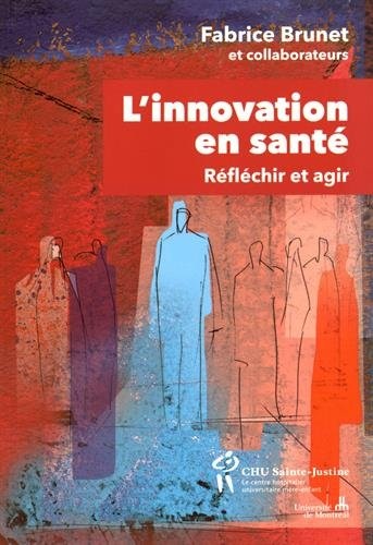 L'innovation en santé : Réfléchir et agir pour la populatioin