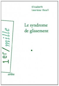 Le Syndrome de glissement