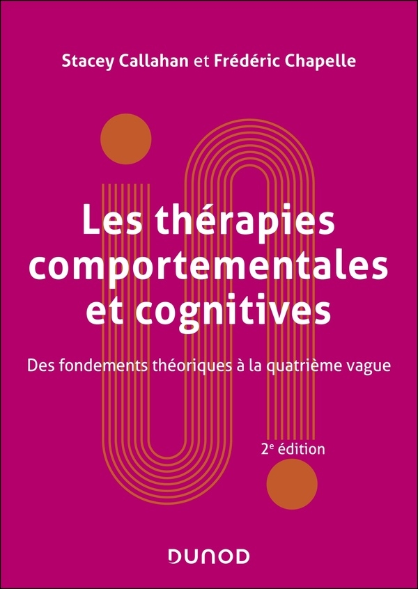 Les thérapies comportementales et cognitives - 2e éd.: Fondements théoriques et applications cliniques