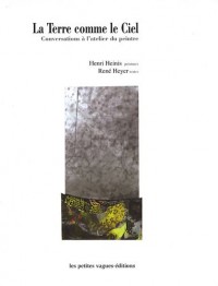 La Terre comme le Ciel : Conversations à l'atelier du peintre