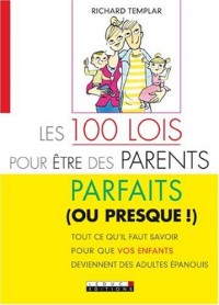 Les 100 lois pour être des parents parfaits (ou presque!)