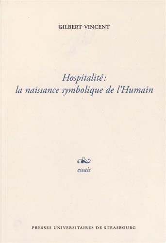 Hospitalite : la Naissance Symbolique de l'Humain