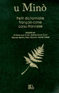 Petit Dictionnaire Français-Corse Corse-Français U Mino (Ne)