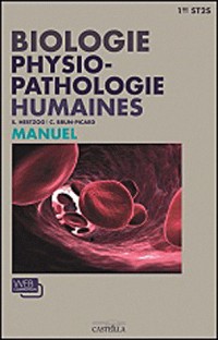 Biologie et physiopathologie humaines 1e ST2S : Livre de l'élève