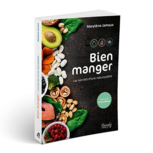 Bien manger - Les secrets d'une naturopathe