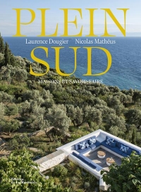 Plein Sud: Maisons et savoir-faire