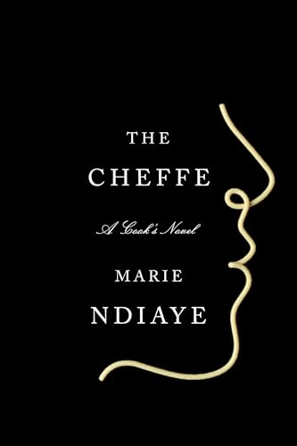 The Cheffe: A Cook's Novel [9780525520474]