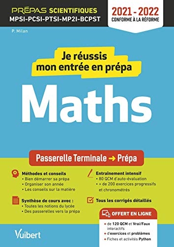 Je réussis mon entrée en prépa scientifique. Mathématiques: De la Terminale aux Prépas MPSI-PCSI-PTSI-MPI-TSI-BCPST (2021)