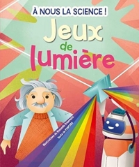 Jeux de lumière - A nous la science !