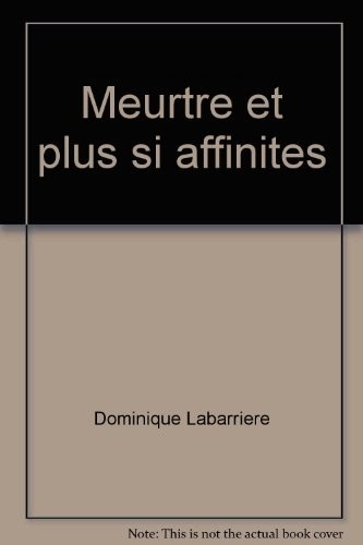 Meurtre et plus si affinites