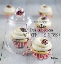 Des cupcakes... Pas comme les autres !