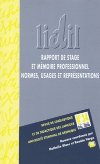 Lidil, n 34/2006. rapport de stage et mémoire professionnel. normes, usages et représentations