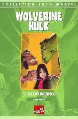 Wolverine hulk t.1 : la delivrance
