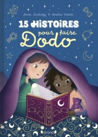 15 histoires pour faire dodo – Recueil d'histoires jeunesse – Illustré – À partir de 3 ans