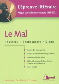 Le mal - Rousseau - Shakespeare - Giono, L'epreuve litteraire Prépas scientifiques concours 2011/2012