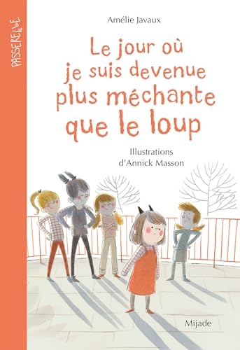 Jour où je suis devenue plus méchante que le loup (Le)
