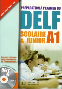 Préparation à l'examen du DELF : Scolaire et Junior A1 (1CD audio)