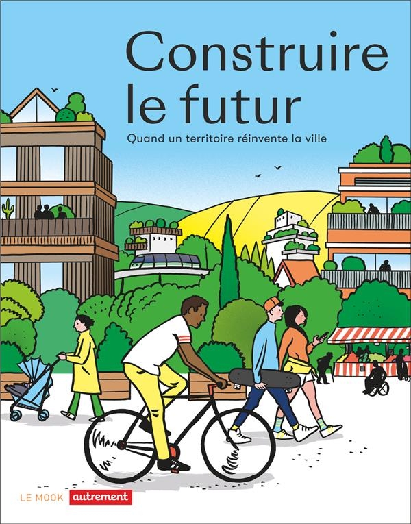 Construire au futur, habiter au futur