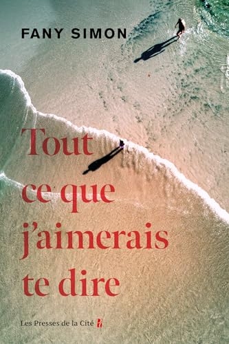 Tout ce que j'aimerais te dire