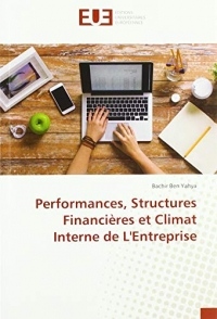 Performances, Structures Financières et Climat Interne de L'Entreprise