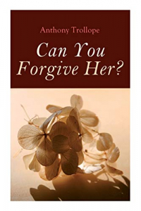 Can You Forgive Her?: Palliser Novel