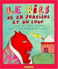 Le fils de la sorcière et du loup