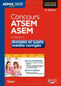 Concours ATSEM et ASEM - Annales et sujets inédits corrigés - Catégorie C - Concours 2014-2015